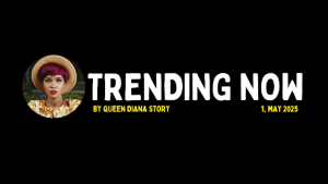 Syndicated News By Queen Diana Story For May 1, 2025.